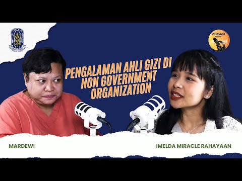 Pengalaman Ahli Gizi di NGO | PERSAGI Provinsi Gorontalo PODCAST Eps. 15